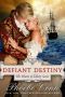 [Hearts of Liberty 02] • Defiant Destiny